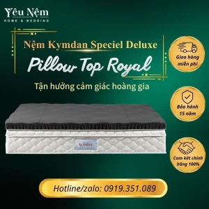 Bề mặt Nệm Kymdan Special Deluxe Pillow Top Royal