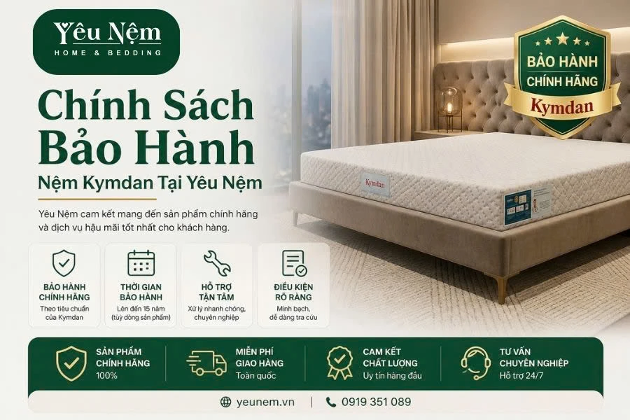 Chính Sách Bảo Hành Nệm Kymdan 15 Năm: Điều Kiện Chi Tiết 3 Chính sách bảo hành chính hãng tại Yêu Nệm