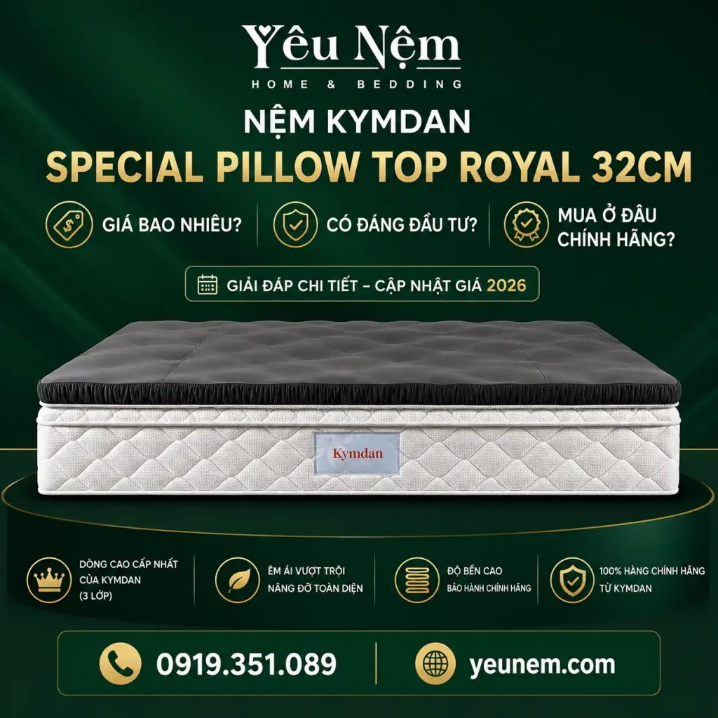 Có nên mua nệm Kymdan Special pillow Top Roya 32cm không?