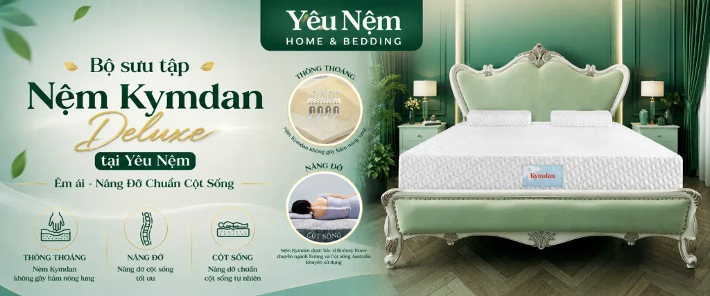 Nệm nào tốt nhất hiện nay? So sánh 9 dòng nệm mới nhất 2026 11 Bộ Sưu tập nệm Kymdan Deluxe tại Yêu Nệm