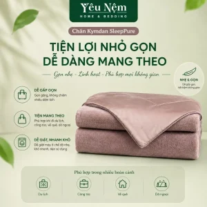 Mền (chăn) Kymdan SleepPure 1m6 2 chăn kymdan sleeppure nhỏ gọn
