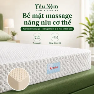 Nệm Kymdan Massage có cấu trúc bọt hở với hệ thống lỗ thông hơi bên trong mousse nệm. Không khí có thể lưu thông qua bề mặt và phần chân nệm, giúp hạn chế cảm giác bí lưng khi nằm lâu.