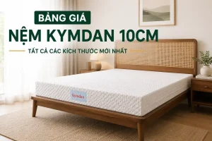 Bảng giá nệm Kymdan 10cm. Tất cả các kích thước