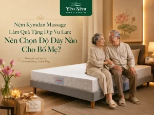 Nệm Kymdan Massage Làm Quà Tặng Dịp Vu Lan: Nên Chọn Độ Dày Nào Cho Bố Mẹ?